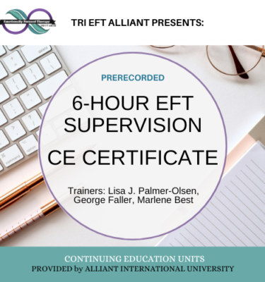 EFT Supervision Model 6 Hour Training with Lisa J Palmer- Olsen