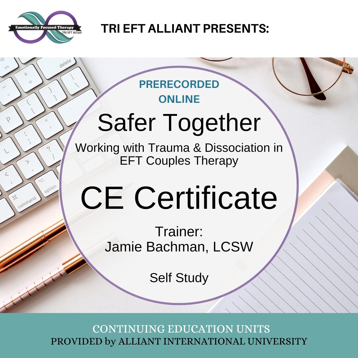 Safer Together: Working with Trauma & Dissociation in EFT Couples Therapy Home Study CE Certificate